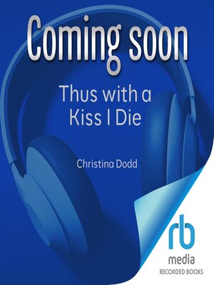 cover image of Thus with a Kiss I Die